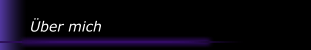 Über mich